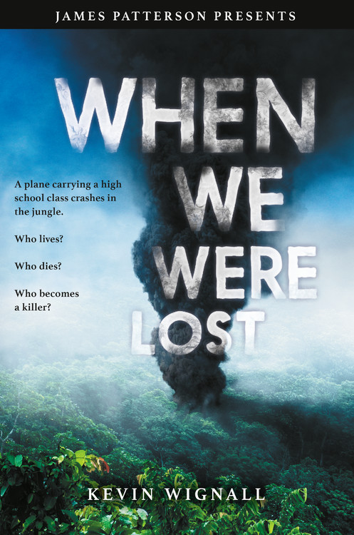 When We Were Lost by Kevin Wignall | James Patterson Kids