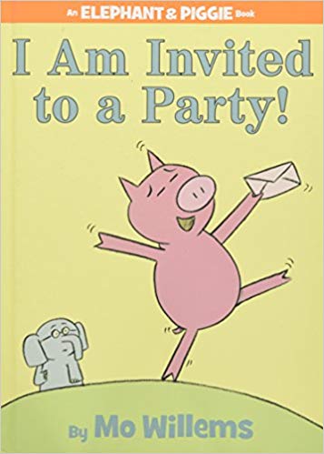 I Am Invited to a Party! (An Elephant and Piggie Book) | James