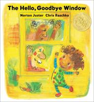 The Hello, Goodbye Window (Caldecott Medal Winner)