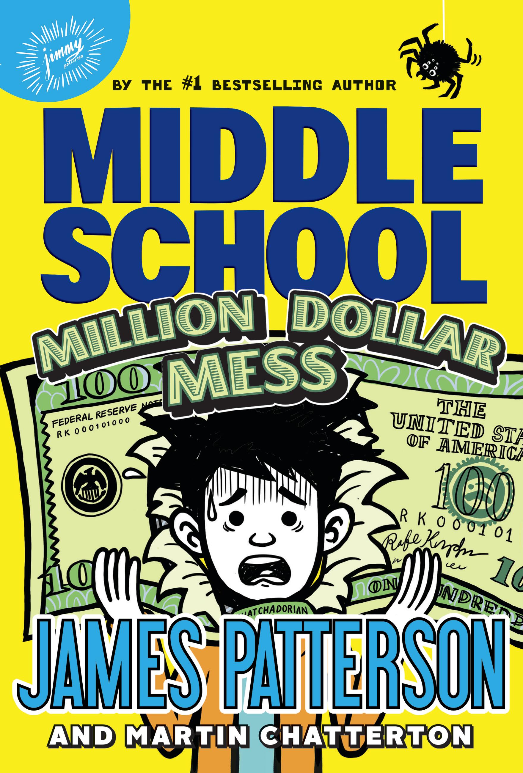 Middle School: Million Dollar Mess by James Patterson and Martin Chatterton